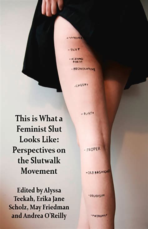 this is what a feminist slut looks like perspectives on the slutwalk movement ebook by alyssa