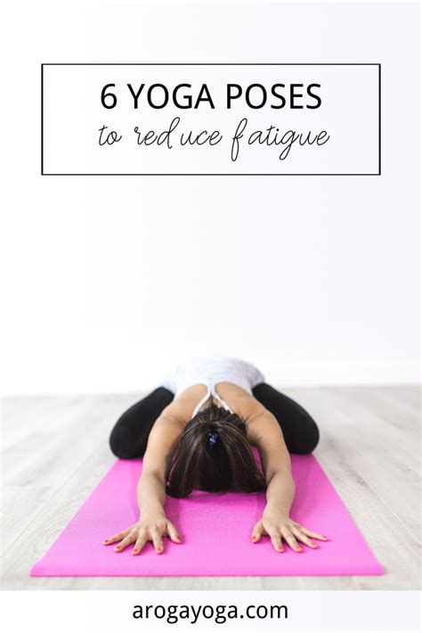 6 Yoga Poses To Reduce Fatigue That You Can Try Today
