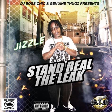 Jizzle Stand Real The Leak Mixtape Hosted By Dj Boss Chic