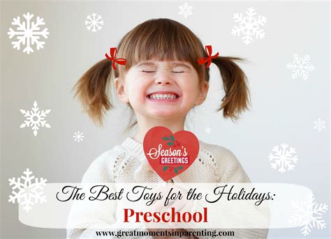 Best Toys For The Holidays Preschool Great Moments In