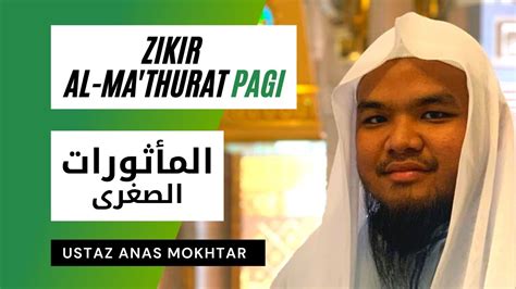 Bacaan Al Mathurat Pagi Ustaz Anas Mokhtar Youtube