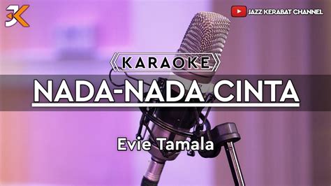 Karaoke Nada Nada Cintaevie Tamala Cover Korgpa50 Youtube