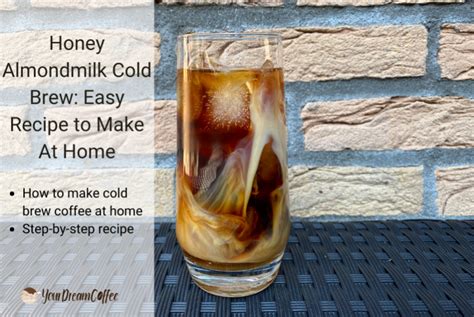 Honey Almondmilk Cold Brew Easy Recipe To Make At Home