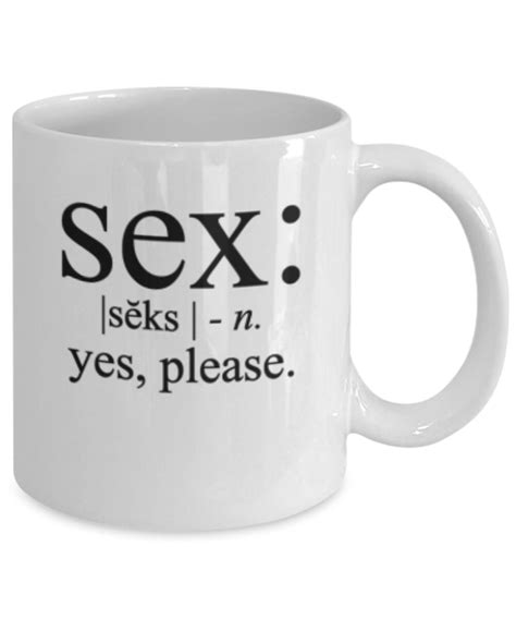 Funny Sex Mug Sex Definition Yes Please Mug Funny Gag T Mug