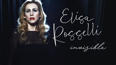 Elisa Rosselli Invisible Music Video Youtube