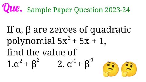 if α β are zeroes of quadratic polynomial 5x 2 5x 1 find the value of 1 α 2 β 2 2 α 1 β 1