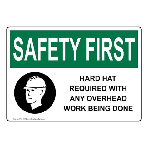 Osha Sign Safety First Hard Hat Required With Any Overhead Ppe