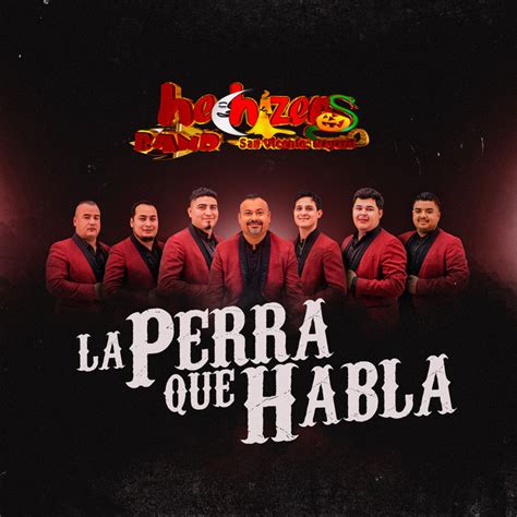 La Perra Que Habla Single By Hechizeros Band Spotify
