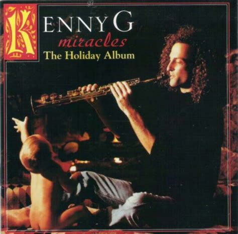 Exclusive Kenny G Remembers Miracles The Holiday Album On Its 25th