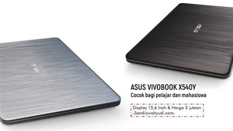 ASUS VivoBook X540Y Notebook 15 6 Inch Harga 3 Jutaan