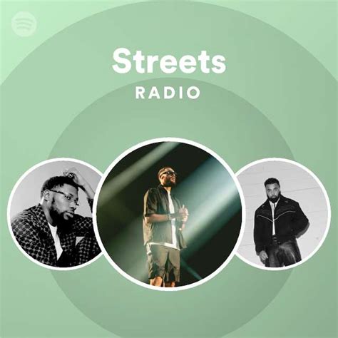 Streets Radio Playlist By Spotify Spotify