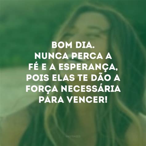 30 Frases Motivacionais De Bom Dia Para Iniciar A Manhã Com ânimo