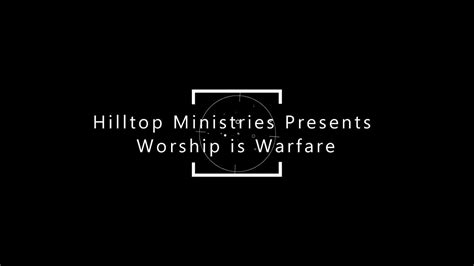 Worship Is Warfare Youtube