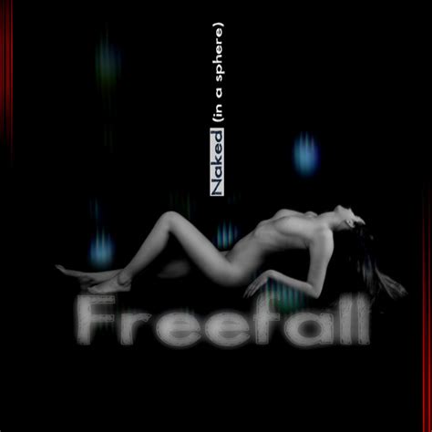 Freefall Song And Lyrics By NAKED In A Sphere Spotify