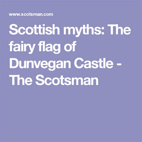 Scottish Myths The Fairy Flag Of Dunvegan Castle The Scotsman