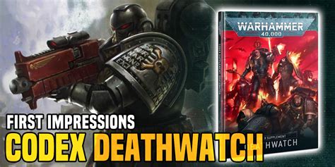 Goatboys Warhammer 40k Codex Deathwatch 1st Impressions Bell Of