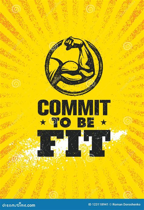 Commit To Be Fit Inspiring Workout And Fitness Gym Motivation Quote