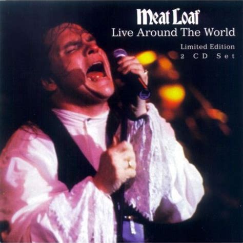 Live Around The World Disc 2 Meat Loaf Mp3 Buy Full Tracklist