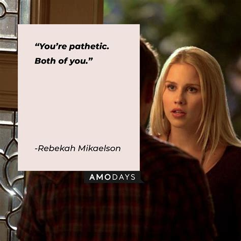 30 Rebekah Mikaelson Quotes Full Of No Nonsense Sass