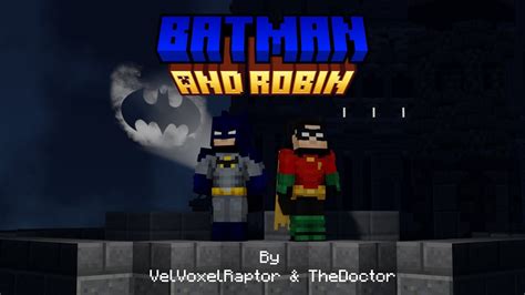Batman And Robin Minecraft Addon Collaboration Between Velvoxelraptor