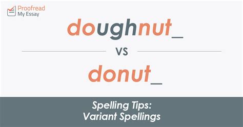 Spelling Tips Variant Spellings Proofeds Writing Tips