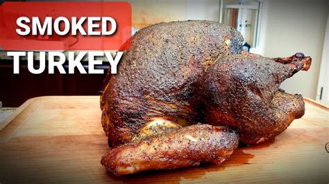 brined smoked turkey recipe how to brine and smoke a whole turkey youtube