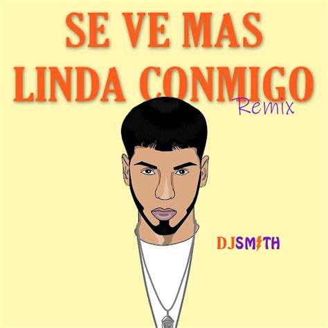 Se Ve Mas Linda Conmigo Remix Youtube Music