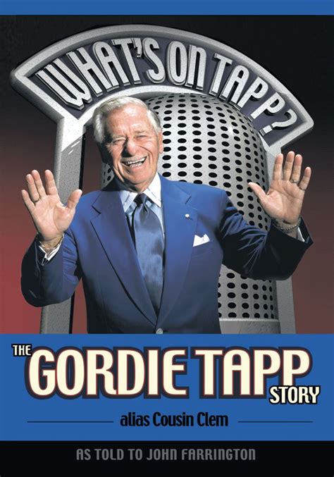 Whats On Tapp The Gordie Tapp Story Kindle Edition By Clem Alias