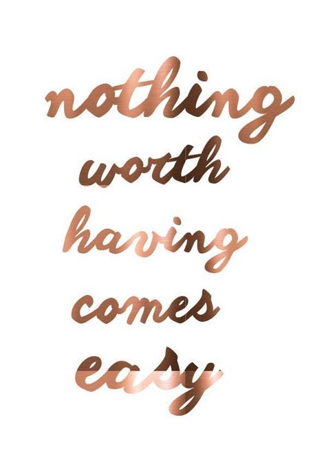 Copper Foil Art Nothing Worth Having Comes Easy Inspirational Quote