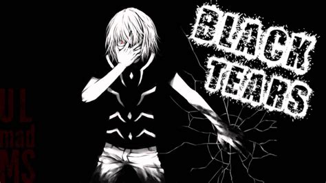 Nightcore Black Tears Hd Youtube