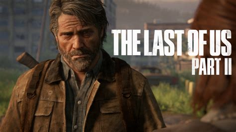 The Last Of Us Part 2 Wont Be Getting A Demo To Make Up For Its Recent