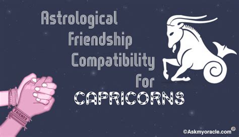 Astrological Friendship Compatibility For Capricorns Zodiac Signs