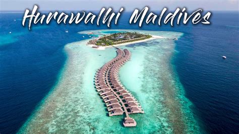 Hurawalhi Island Resort Maldives Youtube