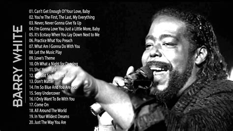 Barry White Greatest Hits Best Songs Of Barry White Youtube