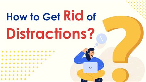 How To Get Rid Of Distractions Made Easy Blog