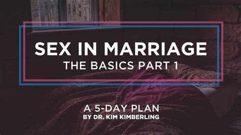 Sex In Marriage The Basics—part 1 Devotional Reading Plan Youversion Bible