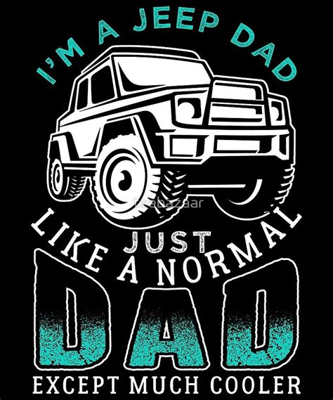 cool jeep dad by teebazaar jeep dad cool jeeps jeep