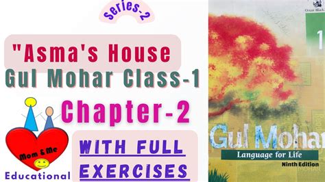 asma s house gulmohar english class 1 second chapter of gulmahar class 1 asma s house full