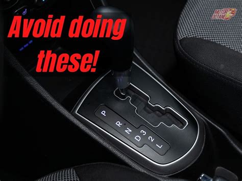 Ten Things To Avoid With An Automatic Gearbox Motoroctane
