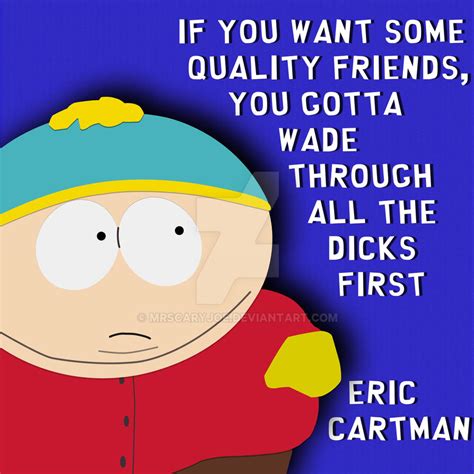 South Park Eric Cartman Quote By Mrscaryjoe On Deviantart
