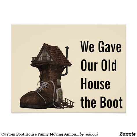 Share your new address with one of these creative ideas. Custom Boot House Funny Moving Announcement | Zazzle.com in 2021 | Funny moving announcement ...