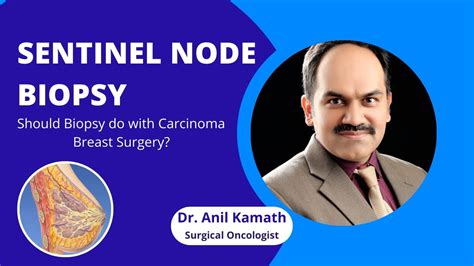 What Is Sentinel Node Biopsy Should Biopsy Do With Carcinoma Breast