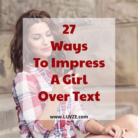 How To Impress A Girl Over Text 27 Proven Tricks