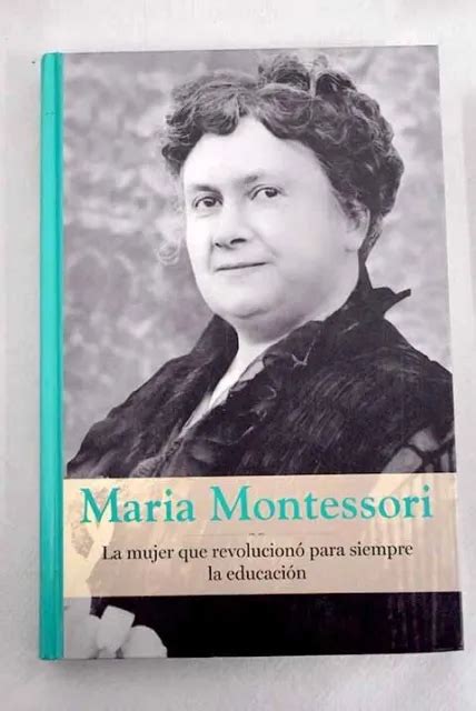 Maria Montessori La Mujer Que Revolucionó La Educación Eur 16 59 Picclick Fr
