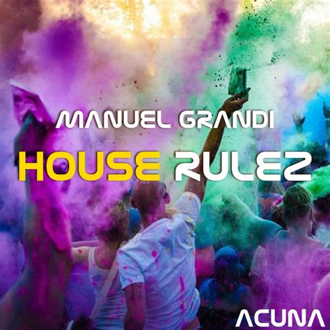 House Rulez Música E Letra De Manuel Grandi Spotify