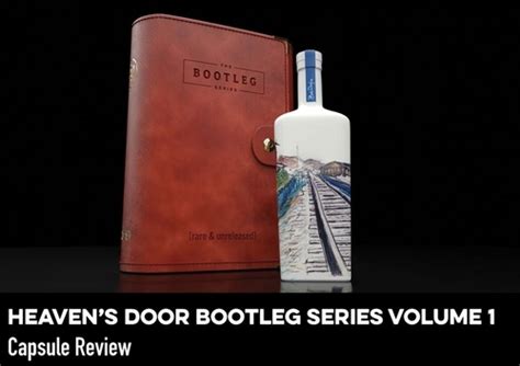 Heavens Door Bootleg Series Volume 2 Review Breaking Bourbon