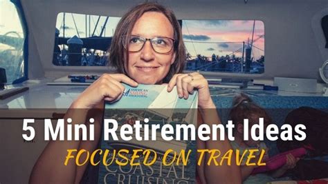 Fiar 5 Mini Retirement Ideas Focused On Travel Beyond Pennies