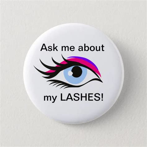 ask me about my lashes button zazzle