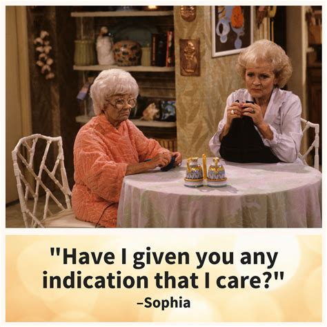 65 Golden Girls Quotes That Are Guaranteed To Make Your Day Flirting