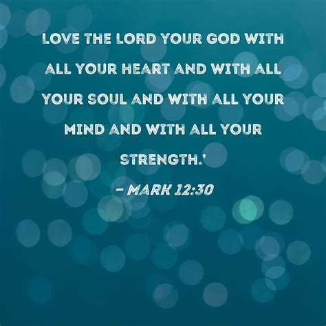 Mark 1230 Love The Lord Your God With All Your Heart And With All Your